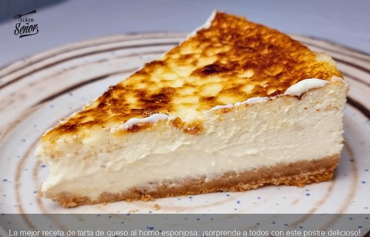 Deliciosa Tarta de Queso al Horno: ¡Esponjosa y Irresistible!